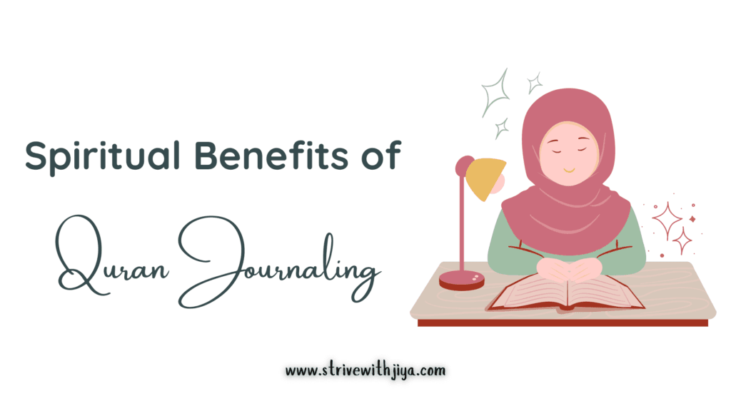 Spiritual Benefits of Quran Journaling