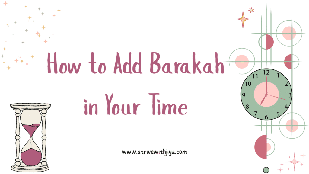 How to Add Barakah in Your Time